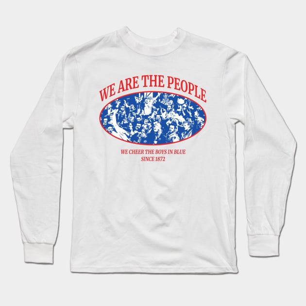 We Are The People Long Sleeve T-Shirt by Footscore